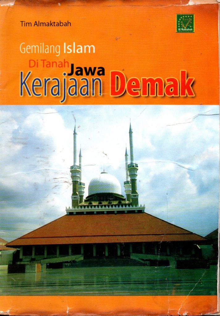 GEMILANG ISLAM DI TANAH JAWA :KERAJAAN DEMAK