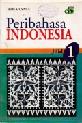 PERIBAHASA INDONESIA: JILID 1