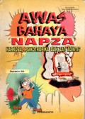 AWAS BAHAYA NAPZA (NARKOTIKA, PSIKOTROPIKA DAN ZAT ADIKTIF)