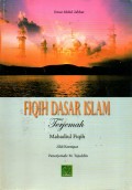 FIQIH DASAR ISLAM TERJEMAH MABADIUL FIQIH Jilid Keempat