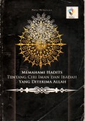 MEMAHAMI HADITS TENTANG CIRI IMAN dan IBADAH yang DITERIMA ALLAH