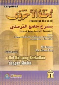 TERJEMAH TUHFATUL AHWADZI SYARAH MATAN SUNAN AT TURMUDZI HAL-HAL YANG BERKAITAN DENGAN SHALAT Jilid 1