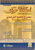TERJEMAH TUHFATUL AHWADZI SYARAH MATAN SUNAN AT TURMUDZI HAL-HAL YANG BERKAITAN DENGAN WUDHU Jilid 1