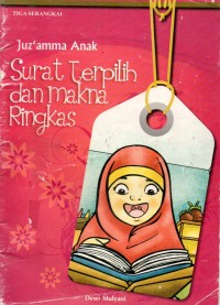 Image of JUZ `AMMA ANAK Surat Terpilih dan Makna Ringkas